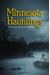 Minnesota Hauntings: Ghost Stories From The Land Of 10,000 Lakes