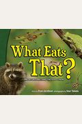 What Eats That?: Predators, Prey, And The Food Chain