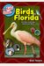 The Kids' Guide To Birds Of Florida: Fun Facts, Activities And 87 Cool Birds