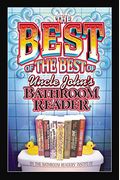 The Best Of The Best Of Uncle John's Bathroom Reader (Uncle John's Bathroom Readers)