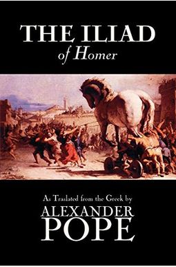 The Iliad by Homer, Classics, Literary Criticism, Ancient and Classical, Poetry, Ancient, Classical & Medieval