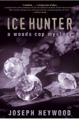 Ice Hunter: A Woods Cop Mystery Ice Hunter: A Woods Cop Mystery