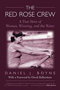 The Red Rose Crew :  A True Story Of Women, Winning, And The Water