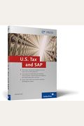 U.s. Tax And Sap: Solve Complex Us Tax-Related Issues In Your Sap System