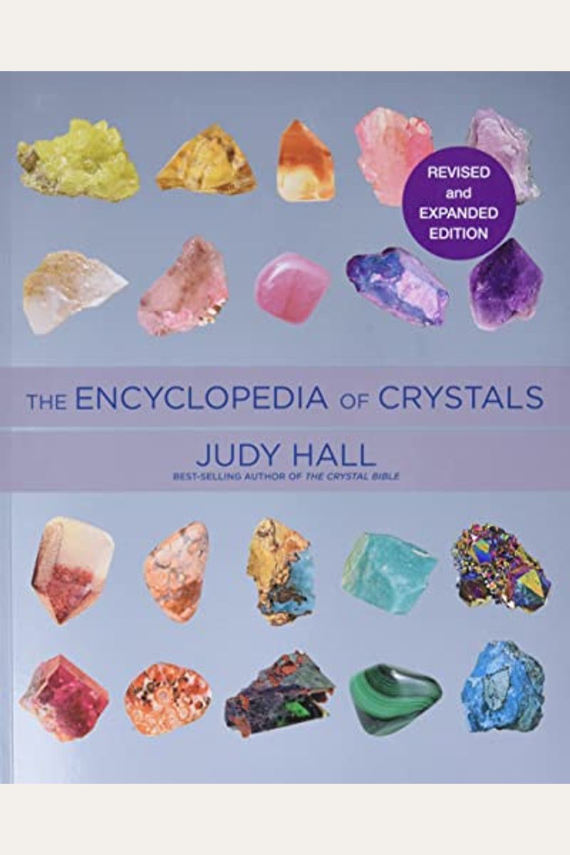 Encyclopedia Of Crystals, Revised And Expanded
