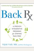 Back Rx: A 15-Minute-A-Day Yoga- And Pilates-Based Program To End Low Back Pain Fully Updated And Revised