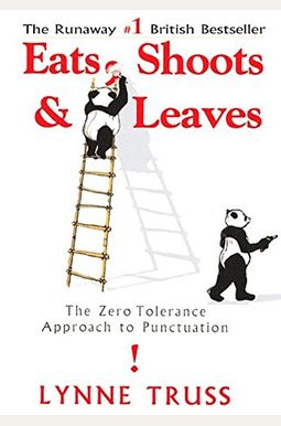 Eats, Shoots & Leaves: The Zero Tolerance Approach To Punctuation