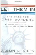 Let Them In: The Case For Open Borders