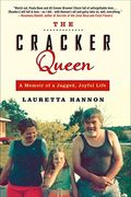 The Cracker Queen: A Memoir Of A Jagged, Joyful Life