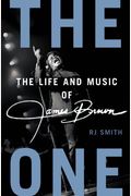 The One: The Life And Music Of James Brown