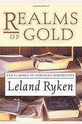Realms Of Gold: The Classics In Christian Perspective