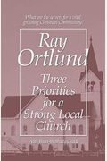 Three Priorities For A Strong Local Church