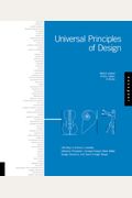 Universal Principles Of Design, Revised And Updated: 125 Ways To Enhance Usability, Influence Perception, Increase Appeal, Make Better Design Decision