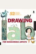 Drawing Lab For Mixed-Media Artists: 52 Creative Exercises To Make Drawing Fun