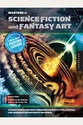 Masters of Science Fiction and Fantasy Art: A Collection of the Most Inspiring Science Fiction, Fantasy, and Gaming Illustrators in the World