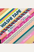 Washi Tape: 101+ Ideas For Paper Crafts, Book Arts, Fashion, Decorating, Entertaining, And Party Fun!