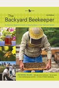 The Backyard Beekeeper - Revised And Updated: An Absolute Beginner's Guide To Keeping Bees In Your Yard And Garden