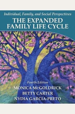 The Expanding Family Life Cycle: Individual, Family, And Social Perspectives, Enhanced Pearson Etext With Loose-Leaf Version -- Access Card Package The Expanding Family Life Cycle: Individual, Family, And Social Perspectives, Enhanced Pearson Etext With Loose-Leaf Version -- Access Card Package