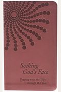 Seeking God's Face: Praying With The Bible Through The Year