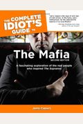 The Complete Idiot's Guide To The Mafia, 2nd Edition