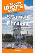 The Pocket Idiot's Guide To Spanish Phrases, 3rd Edition