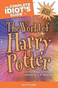 The Complete Idiot's Guide To The World Of Harry Potter