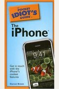 The Pocket Idiot's Guide To The Iphone