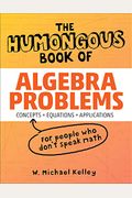 The Humongous Book Of Algebra Problems