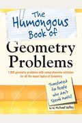 The Humongous Book Of Geometry Problems