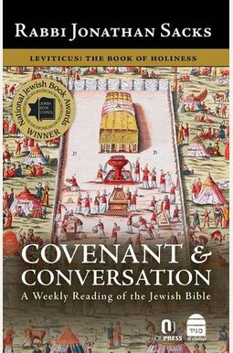 Covenant & Conversation, Volume 3: Leviticus, The Book Of Holiness Covenant & Conversation, Volume 3: Leviticus, The Book Of Holiness
