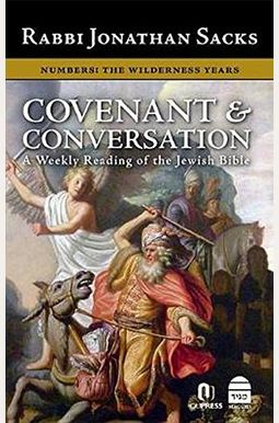 Covenant & Conversation Numbers: The Wilderness Years Covenant & Conversation Numbers: The Wilderness Years
