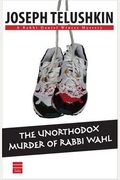 The Unorthodox Murder Of Rabbi Wahl