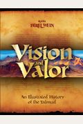 Vision & Valor: An Illustrated History Of The Talmud