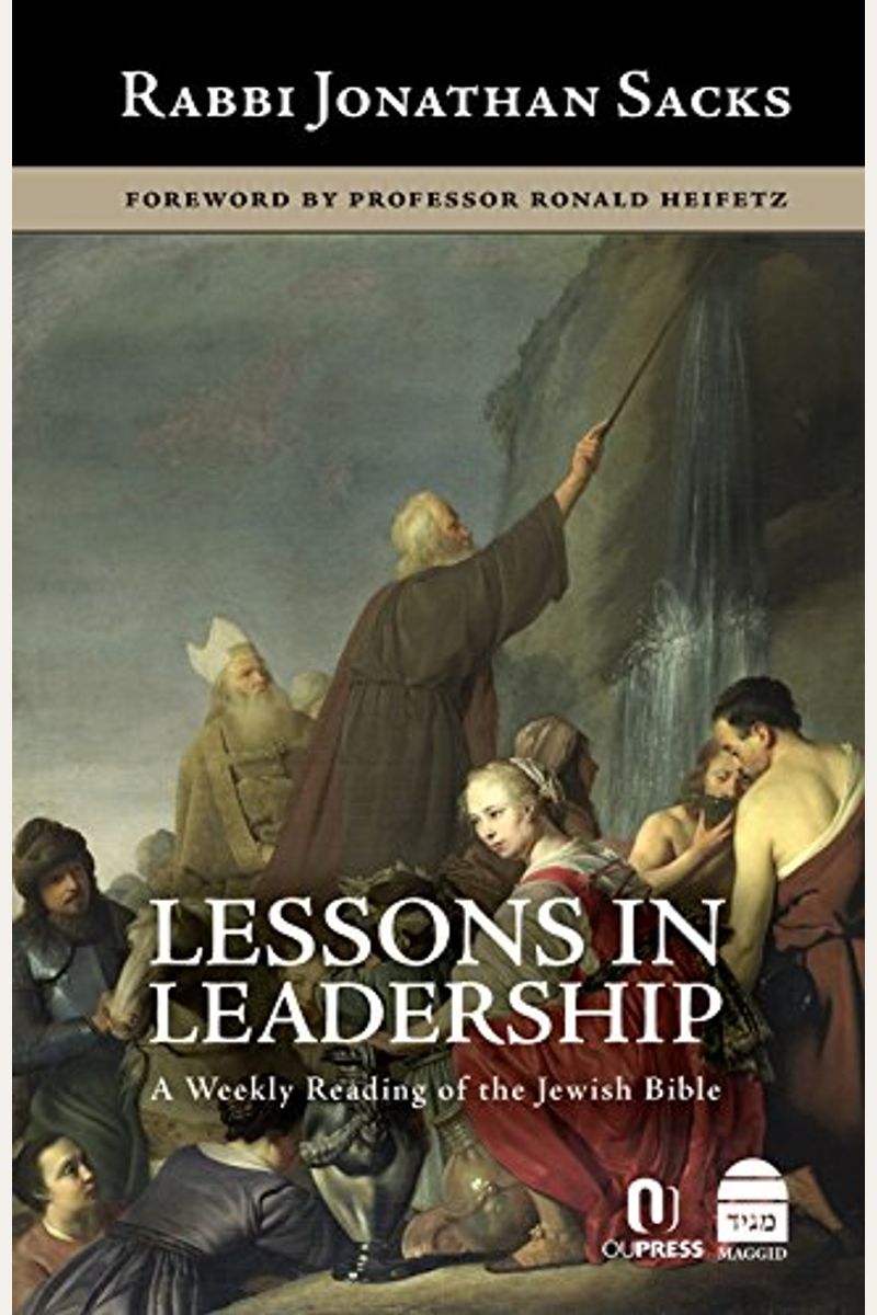 Lessons In Leadership: A Weekly Reading Of The Jewish Bible