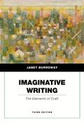 Imaginative Writing: The Elements Of Craft (Penguin Academics Series) (3rd Edition) (Examination Copy) [Paperback]