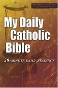 My Daily Catholic Bible: 20-Minute Daily Readings (Revised Standard Version, Catholic Edition)