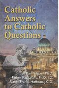 Catholic Answers To Catholic Questions