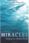Miracles: Healing For A Broken World
