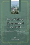 In a Valley Surrounded by Hills: Stories of Growing Up in a Pennsylvania Town