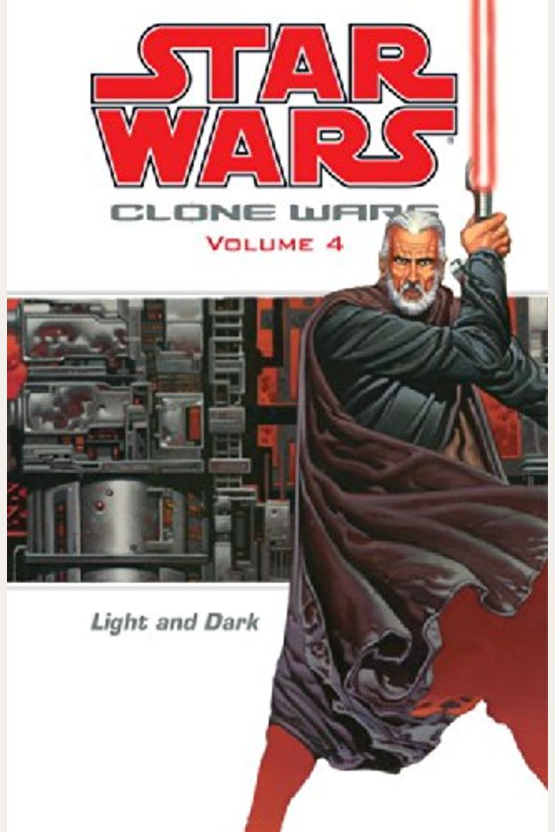 Light And Dark (Star Wars: Clone Wars, Vol. 4)