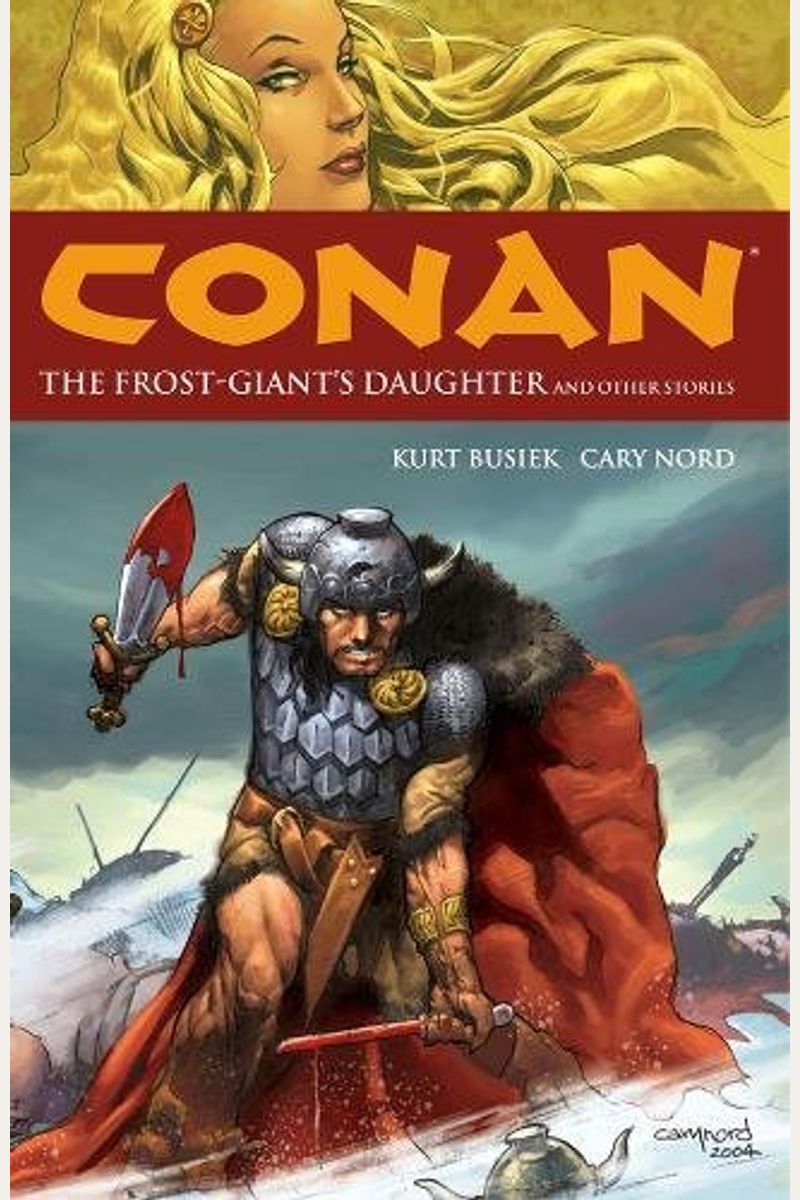 Conan Volume 1: The Frost-Giant's Daughter And Other Stories