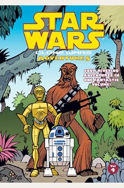 Star Wars: Clone Wars Adventures: Vol. 4 (Star Wars: Clone Wars Adventures (Hardcover)) Star Wars: Clone Wars Adventures: Vol. 4 (Star Wars: Clone Wars Adventures (Hardcover))