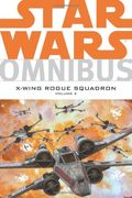 Star Wars Omnibus: X-Wing Rogue Squadron, Vol