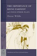 The Importance Of Being Earnest And Four Other Plays (Barnes & Noble Classics Series)