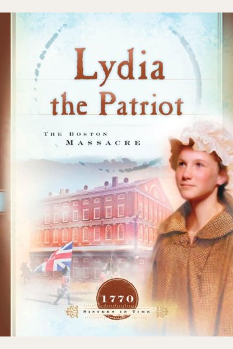 Lydia The Patriot: The Boston Massacre
