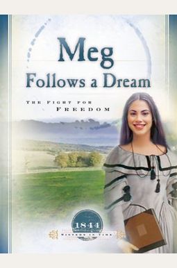 Meg Follows A Dream: The Fight For Freedom Meg Follows A Dream: The Fight For Freedom