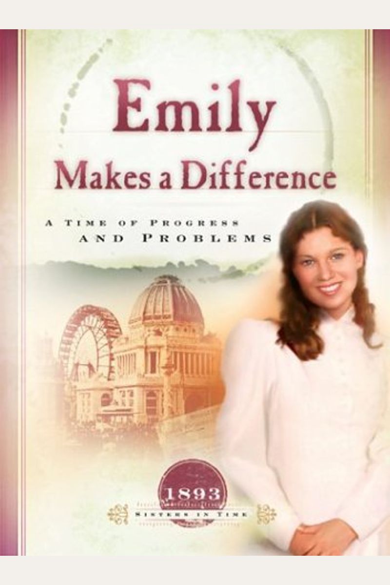 Emily Makes A Difference: A Time Of Progress And Problems