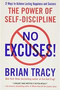 No Excuses!: The Power Of Self-Discipline