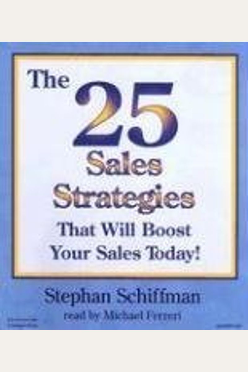 The 25 Sales Strategies That Will Boost Your Sales Today! [Unabridged]