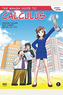 The Manga Guide To Calculus The Manga Guide To Calculus